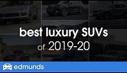 Best Luxury SUVs for 2019 & 2020 - Top-Rated Small, Midsize and Large Luxury SUVs & Crossovers