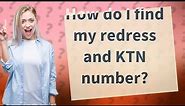 How do I find my redress and KTN number?