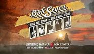 BOK Center - SEATS JUST RELEASED: Don’t miss Bob Seger and...