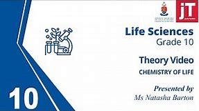 Gr 10 - Life Sciences - Chemistry of Life - Theory