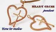 Heart cross pendant - How to make Christian necklaces from copper wire 448