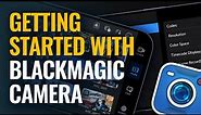 Getting Started with Blackmagic Camera