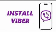 How To Install Viber On iPhone