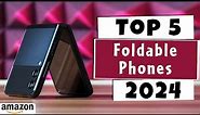 Top 5 Best Flip / Foldable Phones of 2024