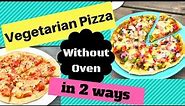 Vegetarian Pizza without Oven, Vegetarian Pizza in a Pan, Veggie Pizza with Indian Twist