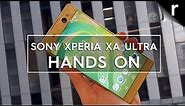 Sony Xperia XA Ultra: Hands on with Sony's 6-inch phablet