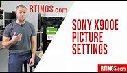 Sony X900E Picture Settings - RTINGS.com