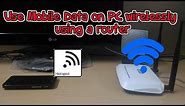 How To Share your Mobile Data Wirelessly to PC via WiFI Router