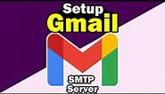 How to Setup Gmail SMTP Server - Latest 2024