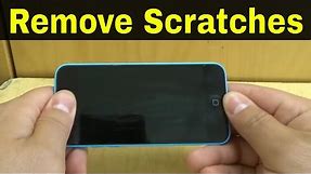 How To Remove Scratches From An iPhone Screen-Easy Tutorial