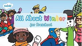 All About Winter for Preschool | Winter for Kids | Twinkl USA