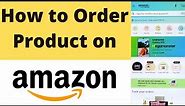 How To Order On Amazon [2020] - Full Step-By-Step Buying Tutorial For Beginners