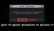 How to reset dungeon in Diablo 4