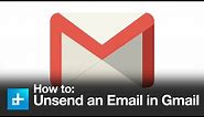 How To "Unsend" An Email in Gmail