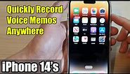 iPhone 14's/14 Pro Max: How to Quickly Record Voice Memos Anywhere