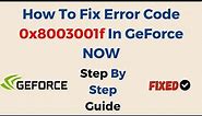 How To Fix Error Code 0x8003001f In GeForce NOW