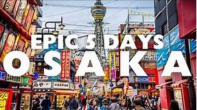 OSAKA Temptation: 5 Days to Remember Itinerary 2023