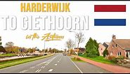 Driving in the Netherlands 🇳🇱 from Harderwijk to Giethoorn, video by boat of Giethoorn.
