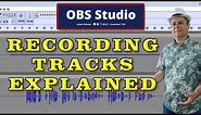 OBS Studio Recording Tracks: Advanced Audio Properties and Output Recording Settings – Free PDF