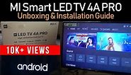 MI LED TV 4A PRO 32 Inch Unboxing and Features | Smart TV Installation Guide