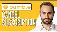 How to Cancel a Bumble Subscription (How to Cancel Bumble Boost or Bumble Premium)