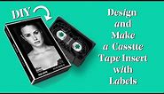 DIY: design and make a cassette tape insert (with labels) templates included