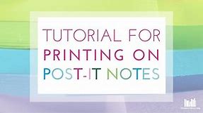 Step by Step Tutorial for Printing on Post-It Notes (Free Template)