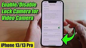 iPhone 13/13 Pro: How to Enable/Disable Lock Camera for Video Camera