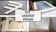 How To Build a Mirror Frame / Simple Woodworking
