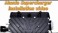 Mazda supercharger kit installation video,suitable for all Mazda 2.0/2.5L skyactiv engine