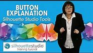 Button Explanation | Silhouette Studio Tool Menu Buttons