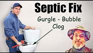 Clogged Septic Tank Toilet Bubbles and Backs Up