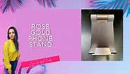 Rose Gold Phone Stand