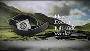 How does a Kilt Belt work