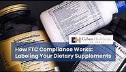 How FTC Compliance Works: Labeling Your Dietary Supplements