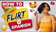 How to Flirt in Spanish? (Best Spanish Pick Up Lines) 😏💕🙈