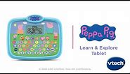Peppa Pig Learn & Explore Tablet | Demo Video | VTech®