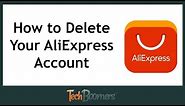 How to Delete Your AliExpress Account