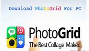 Download PhotoGrid for PC - Windows 7/8/10 & MAC - Webeeky