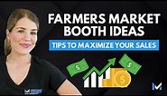 The Best Farmers Market Stand Ideas: Tips To Help Maximize Your Sales