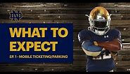 Ep. 1 - WHAT TO EXPECT AT NOTRE DAME STADIUM - Mobile Ticketing/Parking