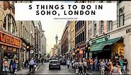 5 THINGS TO DO IN SOHO, LONDON | Carnaby Street | Soho Square | Restaurants | Bars | Pubs | Shopping