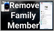 How To Remove Someone From Family Sharing On iPhone