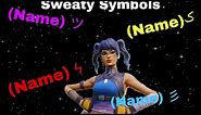 Top 15 Sweaty Symbols To Put In Your Fortnite Name! (2020)