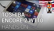 Toshiba Encore 2 WT10 Windows 8.1 Tablet: Hands On [ENG]