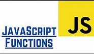 JavaScript Functions Tutorial for Beginners (With Examples) | JavaScript Tutorial