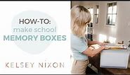 How-To: Make School Memory Boxes