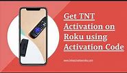 Get TNT Activation on Roku using Activation Code
