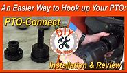 An Easier Way to Hook Up Your PTO: PTO Connect Installation & Review (#108)