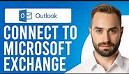 How to Connect Microsoft Exchange in Outlook (How to Setup Outlook With Office 365 Exchange Online)